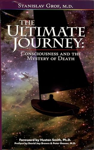 Stock image for The Ultimate Journey: Consciousness and the Mystery of Death for sale by HPB Inc.