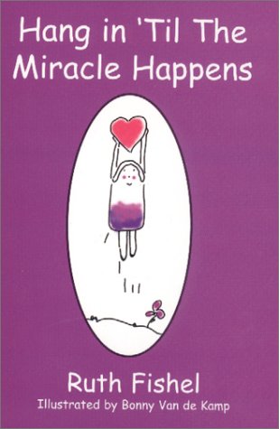 Stock image for Hang in 'Til The Miracle Happens for sale by GF Books, Inc.