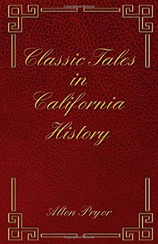 Stock image for Classic Tales in California Histroy for sale by Better World Books
