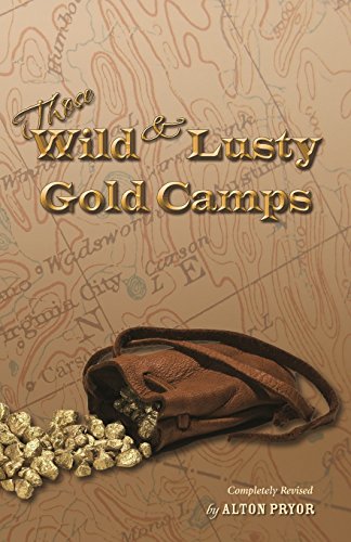 Stock image for Those Wild and Lusty Gold Camps for sale by HPB-Emerald