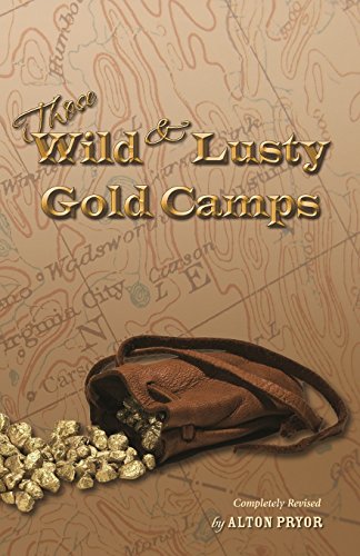 9780966005349: Those Wild and Lusty Gold Camps