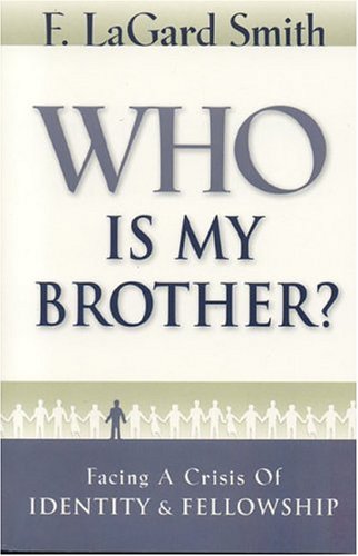 9780966006001: Who Is My Brother: Facing a Crisis of Identity & Fellowship