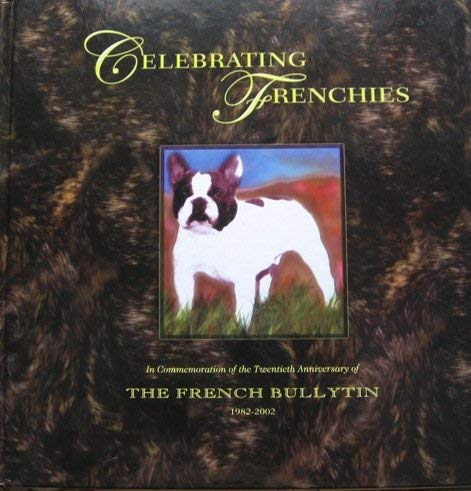 Imagen de archivo de Celebrating Frenchies (French Bulldog) a la venta por HPB Inc.