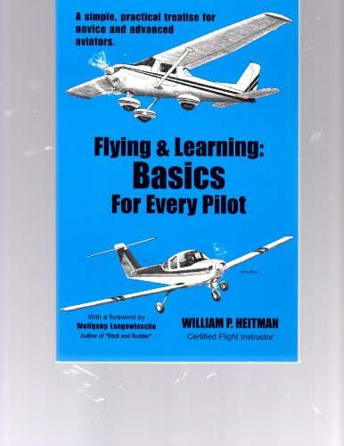 Beispielbild fr Flying & Learning: Basics for Every Pilot zum Verkauf von Wonder Book