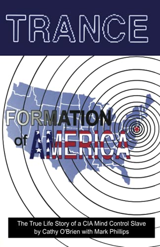 9780966016543: TRANCE Formation of America: True life story of a mind control slave: The True Life Story of a CIA Mind Control Slave