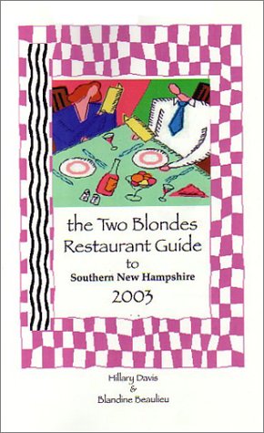 Stock image for The Two Blondes Restaurant Guide to Southern New Hampshire for sale by The Book Cellar, LLC