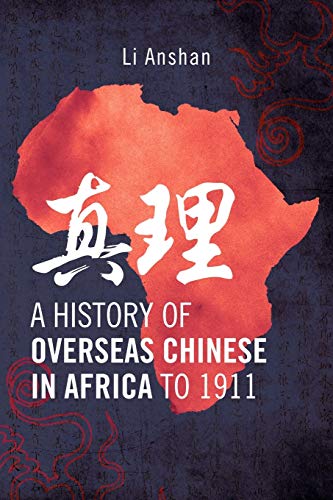 9780966020106: A History of Overseas Chinese in Africa to 1911