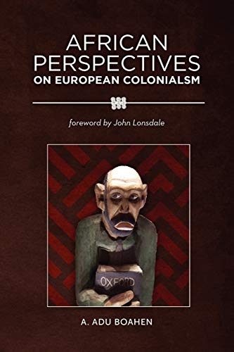 9780966020144: African Perspectives on European Colonialism