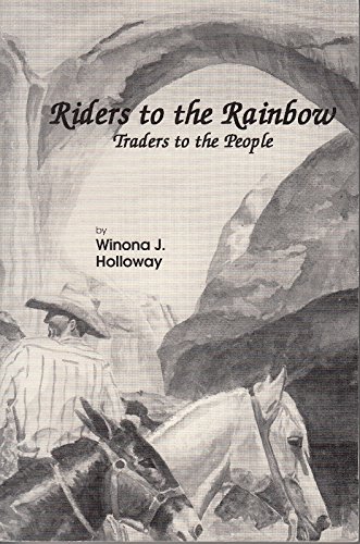 Imagen de archivo de Riders to the Rainbow: Traders to the People a la venta por Jenson Books Inc