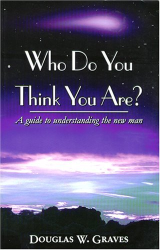 Beispielbild fr Who Do You Think You Are (A Guide to understanding the new man) zum Verkauf von HPB-Diamond