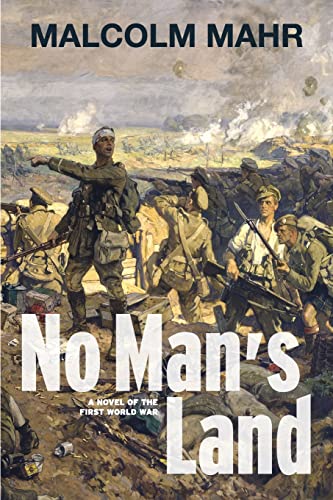 No Man's Land : A Novel of the First World War - Malcolm Mahr