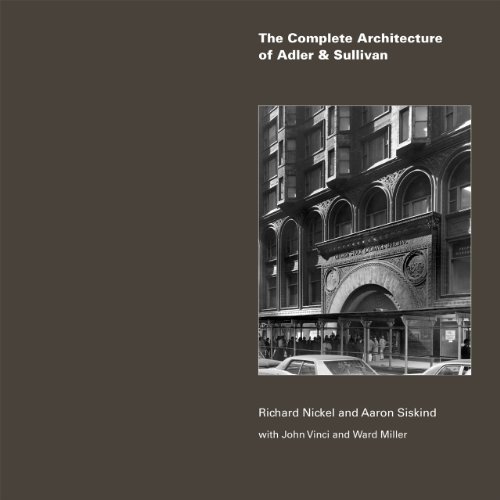 Stock image for The Complete Architecture of Adler & Sullivan for sale by Nicholas J. Certo