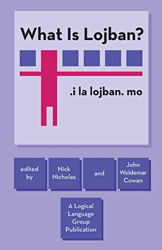 Beispielbild fr What Is Lojban? zum Verkauf von Jenson Books Inc