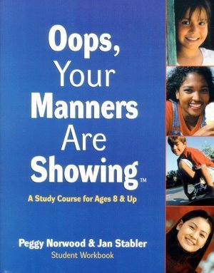 9780966028706: Oops, Your Manners are Showing: A Study Course for Ages 8 & up: Student Workbook