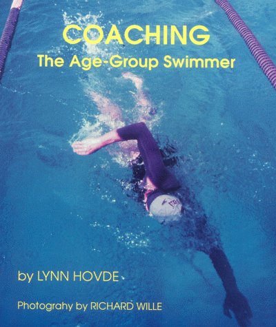 Stock image for Coaching the Age-Group Swimmer for sale by Better World Books: West