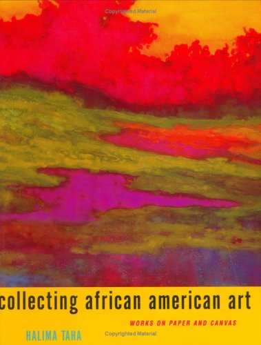 Stock image for Collecting African American Art: Works on Paper and Canvas (Revised Second Printing) for sale by Front Cover Books