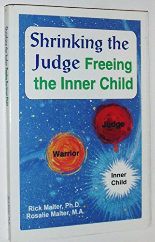 9780966041514: Shrinking the Judge : Freeing the Inner Child