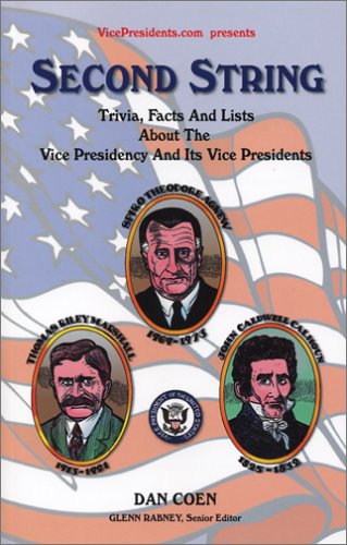 9780966043648: Second String: Trivia, Facts And Lists About The Vice Presidency And Its Vice Presidents