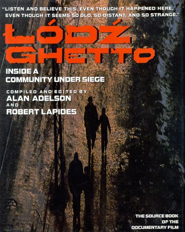 9780966044010: Lodz Ghetto: Inside a Community Under Siege