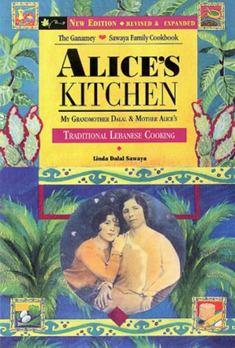 Stock image for Alices Kitchen: Traditional Lebanese Cooking 4/E for sale by ThriftBooks-Dallas