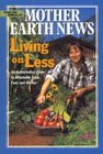 Beispielbild fr Living on Less: An Authoritative Guide to Affordable Food, Fuel, and Shelter zum Verkauf von Wonder Book