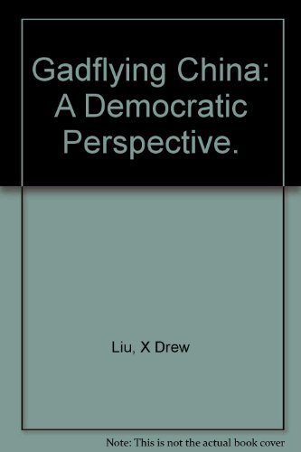 Beispielbild fr Gadflying China: A democratic perspective zum Verkauf von Wonder Book