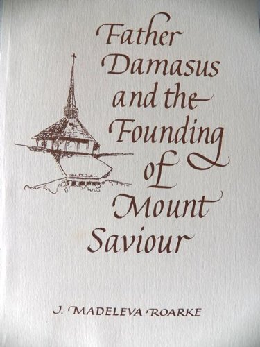 Father Damasus and the founding of Mount Saviour