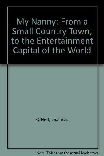 9780966051902: My Nanny: From a Small Country Town, to the Entertainment Capital of the World