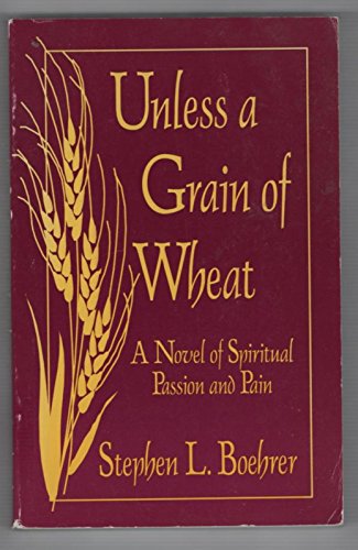 Stock image for Unless a Grain of Wheat for sale by Avol's Books LLC