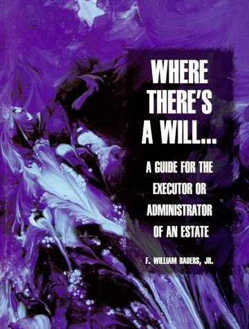 Stock image for WHERE THERE'S A WILL. a guide for the executor or administrator of an estate for sale by RiLaoghaire