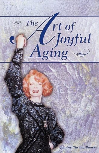 Beispielbild fr The Art of Joyful Aging zum Verkauf von Wonder Book