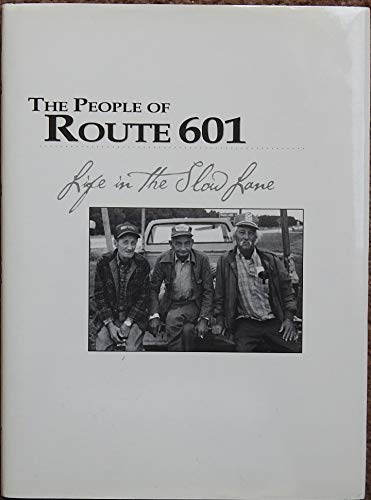 Stock image for The People of Route 601: Life in the Slow Lane for sale by West With The Night