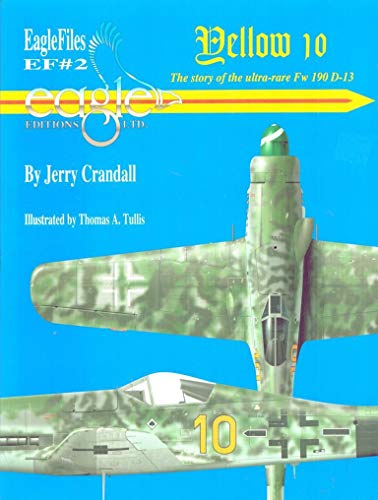 Stock image for Yellow 10: Story of the ultr-rate Fw 190 D-13 (Library of Eagles 2) for sale by BooksRun