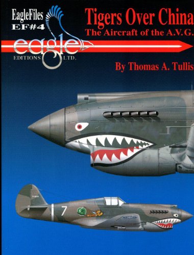 Beispielbild fr Tigers Over China: The Aircraft of the A.V.G (EagleFiles, No. 4) zum Verkauf von HPB-Diamond