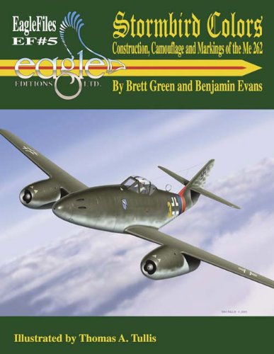 Beispielbild fr Stormbird Colors: Construction, Camouflage and Markings of the Me 262 (Eagle Files #5) zum Verkauf von Ramblin Rose Books
