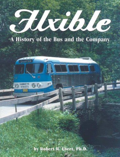 9780966075120: Flxible: A history of the bus and the company