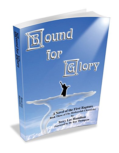 Imagen de archivo de Bound for Glory (Book Three of The Methuselah Chronicles) a la venta por SecondSale