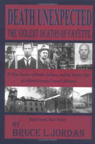 Stock image for Death Unexpected : The Violent Deaths of Fayette for sale by ThriftBooks-Dallas