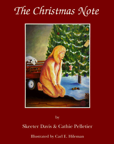 The Christmas Note (9780966077605) by Davis, Skeeter; Pelletier, Cathie; Hileman, Carl E.