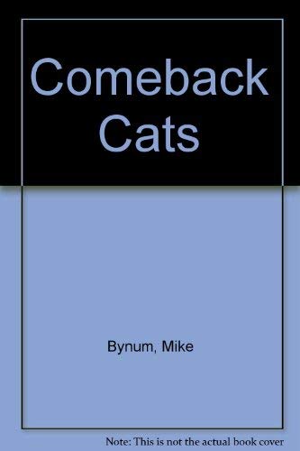 Beispielbild fr Comeback Cats zum Verkauf von Better World Books