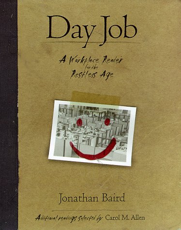 9780966080520: Day Job: A Workplace Reader for the Restless Age