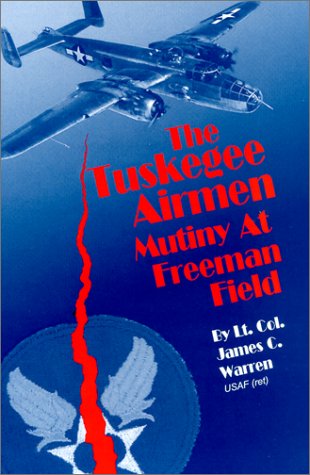 The Tuskegee Airmen Mutiny at Freeman Field