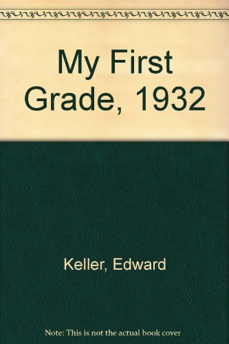 Stock image for My First Grade, 1932 for sale by Better World Books