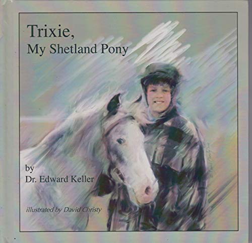 Stock image for Trixie, My Shetland Pony (Early Dakota Prarie) for sale by ThriftBooks-Dallas