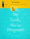 Beispielbild fr Oh, My Gosh, We're Pregnant (Parents' Survival Kit) zum Verkauf von Wonder Book