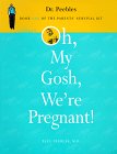 Imagen de archivo de Oh, My Gosh, We're Pregnant (Parents' Survival Kit) a la venta por Wonder Book