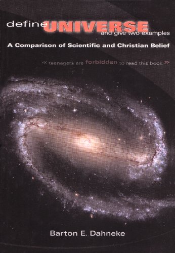 Imagen de archivo de Define Universe and Give Two Examples: A Comparison of Scientific and Christian Belief a la venta por ThriftBooks-Atlanta