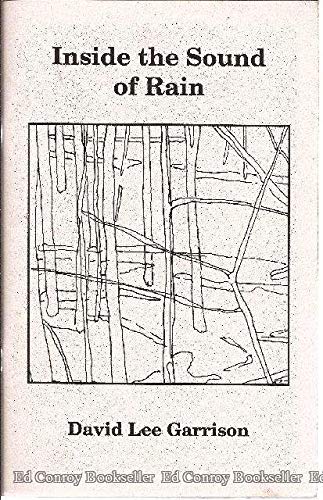 Inside the sound of rain: Poems (9780966086607) by Garrison, David Lee