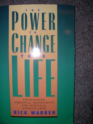 9780966089516: The Power to Change Your Life: Exchanging Personal Mediocrity for Spiritual Significance