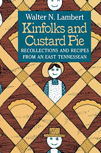 Imagen de archivo de Kinfolks and Custard Pie: Recollections and Recipes from an East Tennessean a la venta por ThriftBooks-Atlanta